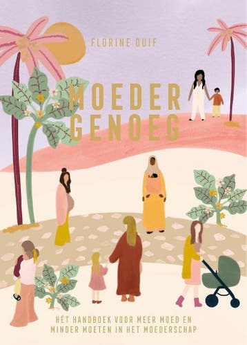 Moeder genoeg 9789400511354 Florine Duif, Verzenden, Florine Duif