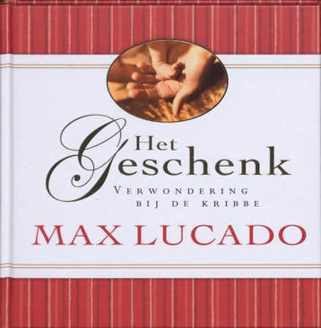 Het geschenk 9789033815096 Max Lucado, Verzenden, Max Lucado