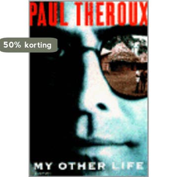 My Other Life 9780395825273 Paul Theroux, Verzenden, Paul Theroux