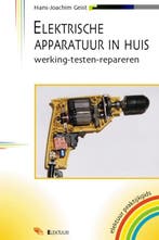 Elektrische apparatuur in huis 9789053811221 H.J. Geist, Verzenden, Gelezen, H.J. Geist