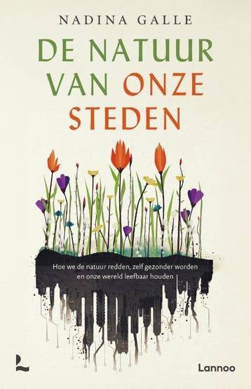 De Natuur Van Onze Steden | Nadina Galle | Nieuw, Boeken, Verzenden, Nieuw, Nadina Galle