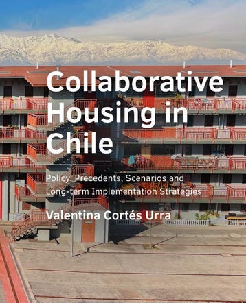 Collaborative Housing In Chile | Valentina Cortés Urra, Verzenden, Nieuw, Valentina Cortés Urra
