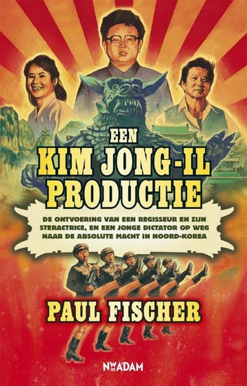 Een Kim Jong-Il productie 9789046818381 Paul Fischer, Livres, Histoire mondiale, Verzenden, Paul Fischer
