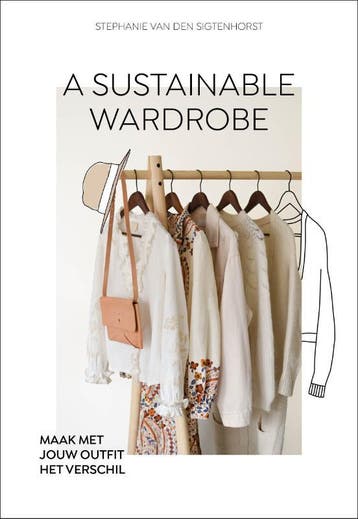A sustainable wardrobe 9789021577272, Verzenden, Gelezen, Stephanie van den Sigtenhorst