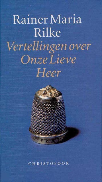 VERTELLINGEN OVER ONZE LIEVE HEER 2DR 9789062384167, Verzenden, Gelezen, Rainer Maria Rilke