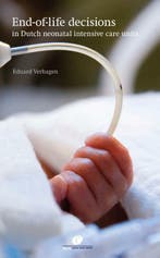 End-of-life decisions in Dutch neonatal intensive care units, Verzenden, Anton Albert Eduard Verhagen