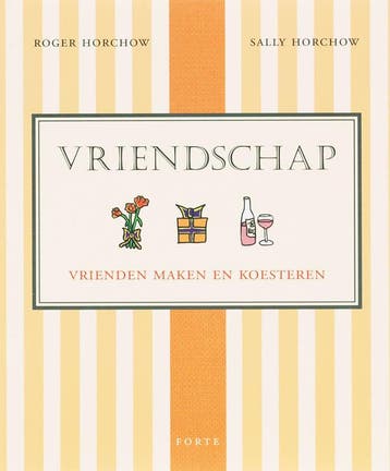 Vriendschap 9789058777249 R. Horchow, Verzenden, R. Horchow