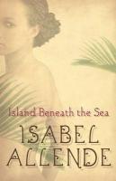 Island Beneath The Sea 9780007348664 Isabel Allende, Verzenden, Isabel Allende
