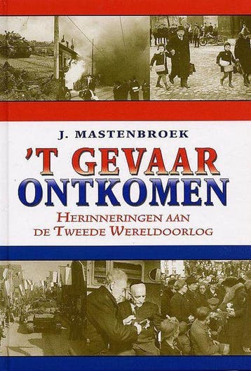 GEVAAR ONTKOMEN, T 9789033118791 J. Mastenbroek, Verzenden, J. Mastenbroek