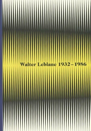 Walter Leblanc 1932-1986 / Cahiers van de Koninklijke Musea, Boeken, Verzenden, Zo goed als nieuw