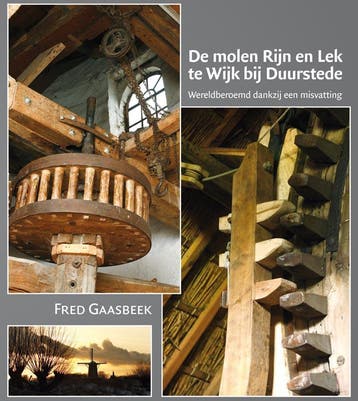 De molen Rijn en Lek te Wijk bij Duurstede 9789087041779, Verzenden, Fred Gaasbeek