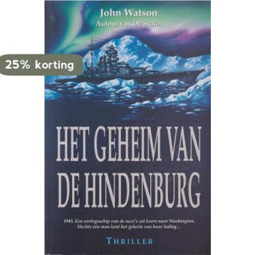 Het geheim van de Hindenburg 9789044930511 John Watson, Boeken, Verzenden, Gelezen, John Watson