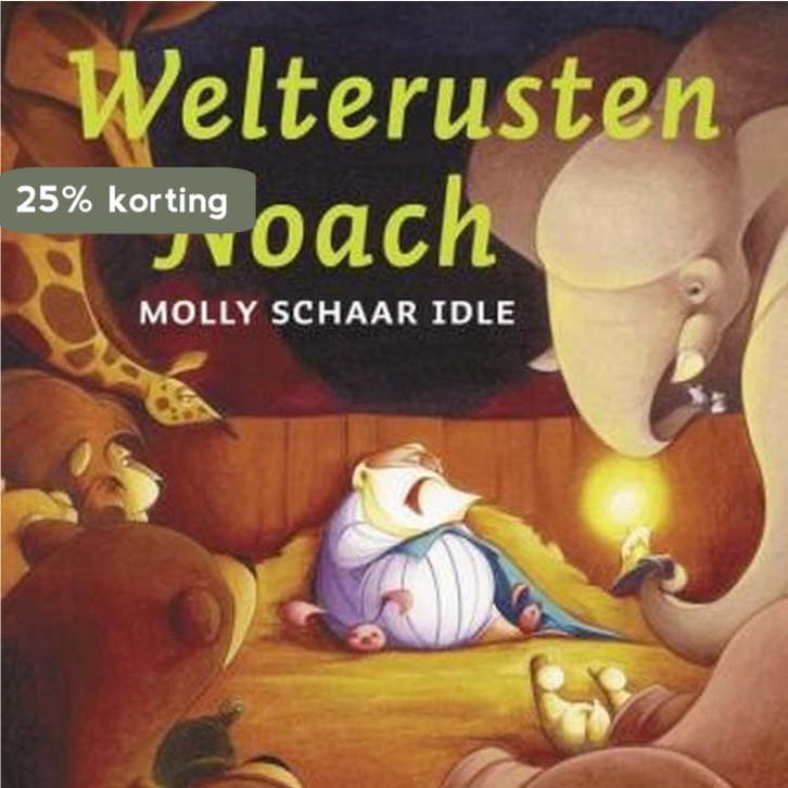 Welterusten Noach 9789026615344 Molly Schaar Idle, Boeken, Kinderboeken | Kleuters, Zo goed als nieuw, Verzenden