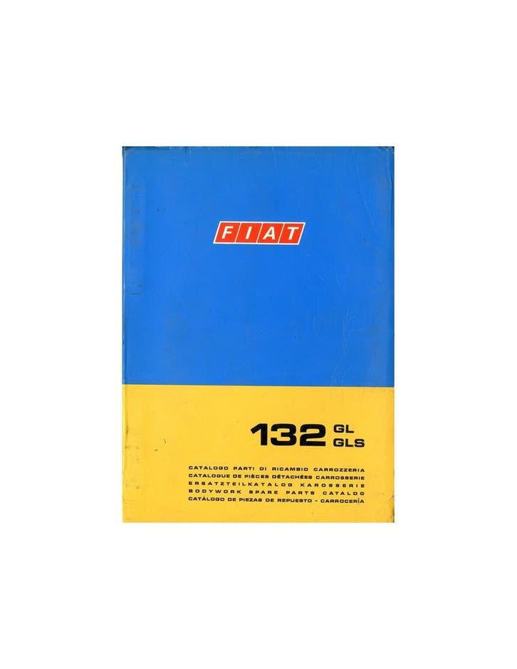 1974 FIAT 132 GL & GLS CARROSSERIE ONDERDELENHANDBOEK, Auto diversen, Handleidingen en Instructieboekjes, Ophalen of Verzenden