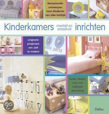 Kinderkamers creatief en smaakvol inrichten 9789044701241, Boeken, Verzenden, Zo goed als nieuw