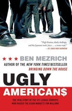 Ugly Americans 9780060575014 Ben Mezrich, Boeken, Verzenden, Zo goed als nieuw, Ben Mezrich