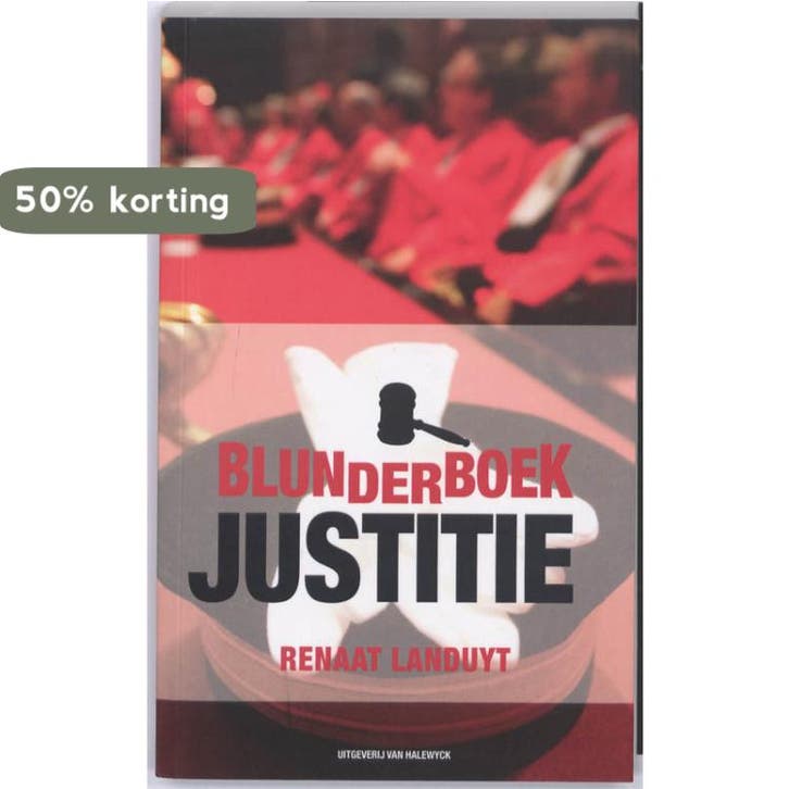 Blunderboek justitie 9789056179564 Renaat Landuyt, Livres, Politique & Société, Envoi