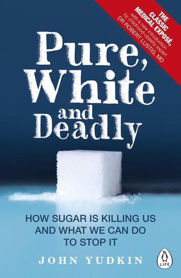 Pure White & Deadly 9780241257456 John Yudkin, Verzenden, Zo goed als nieuw, John Yudkin