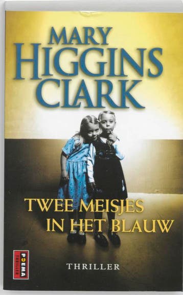 Twee meisjes in het blauw 9789021007076 Mary Higgins Clark, Verzenden, Mary Higgins Clark