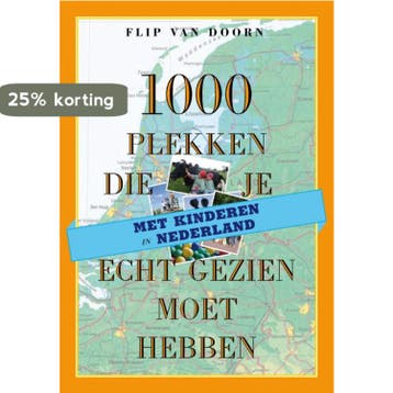 1000 plekken die je met kinderen in Nederland echt gezien, Verzenden, Flip van Doorn