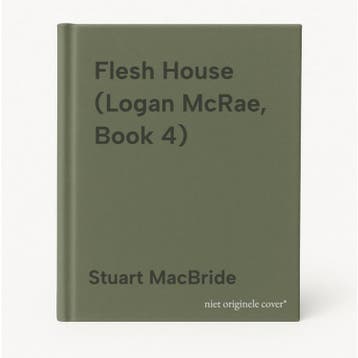 Flesh House (Logan McRae, Book 4) 9780007244553, Verzenden, Gelezen, Stuart MacBride