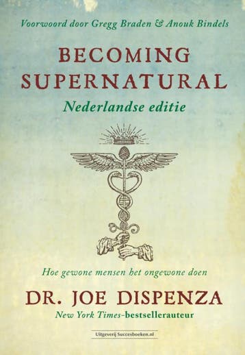 Becoming Supernatural Nederlandse Editie | Joe Dispenza, Boeken, Verzenden, Nieuw, Joe Dispenza