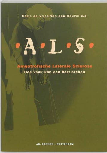 A.L.S. (Amyotrofische Laterale Sclerose) 9789061005612, Verzenden, Gelezen, CARLA DE VRIES