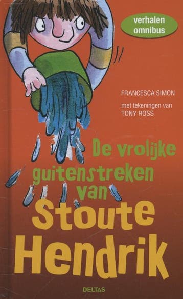De vrolijke guitenstreken van Stoute Hendrik 9789044737905, Boeken, Verzenden, Gelezen, Francesca Simon