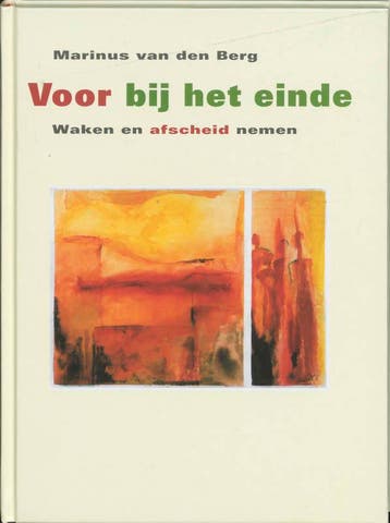 Voor bij het einde 9789043508858 Marinus van den Berg, Verzenden, Marinus van den Berg