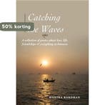 Catching the Waves 9781483692494 Monika Bardhan, Verzenden, Monika Bardhan