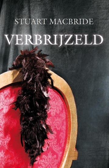 Verbrijzeld 9789047519690 Stuart MacBride, Boeken, Verzenden, Gelezen, Stuart MacBride