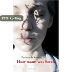 Haar naam was Sarah 9789047200796 Tatiana de Rosnay, Verzenden, Tatiana de Rosnay