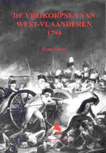 De vrijkorpsen van West-Vlaanderen 1794 9789058681034, Verzenden, F. Denys