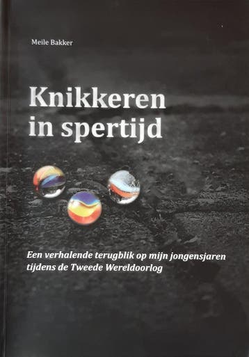 Knikkeren in spertijd 9789079742097 Meile W. Bakker, Boeken, Verzenden, Gelezen, Meile W. Bakker