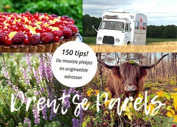 Drentse Parels, 150 tips! De mooiste plekjes en origineelste, Verzenden, Anneke Boekee