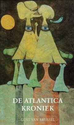 Gust van Brussel. De Atlantica Kroniek. 9789053252376, Boeken, Literatuur, Gelezen, Verzenden