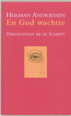 En God wachtte 9789061738022 H. Andriessen, Verzenden, H. Andriessen
