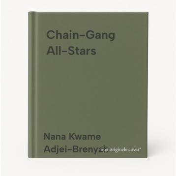 Chain-Gang All-Stars 9781529920567 Nana Kwame Adjei-Brenyah, Verzenden, Nana Kwame Adjei-Brenyah