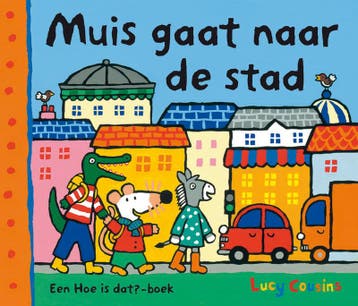 Muis gaat naar de stad / Hoe is dat?-boek 9789025857653, Verzenden, Gelezen