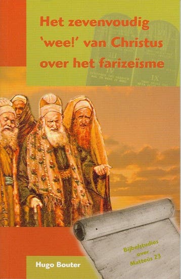 ZEVENVOUDIG WEE VAN CHRISTUS OVER DE FARIZEEEN 9789070926526, Verzenden, Zo goed als nieuw, H. Bouter