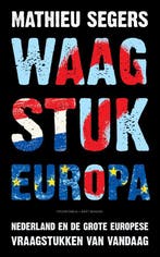 Waagstuk Europa 9789035141506 Mathieu Segers, Boeken, Verzenden, Gelezen, Mathieu Segers
