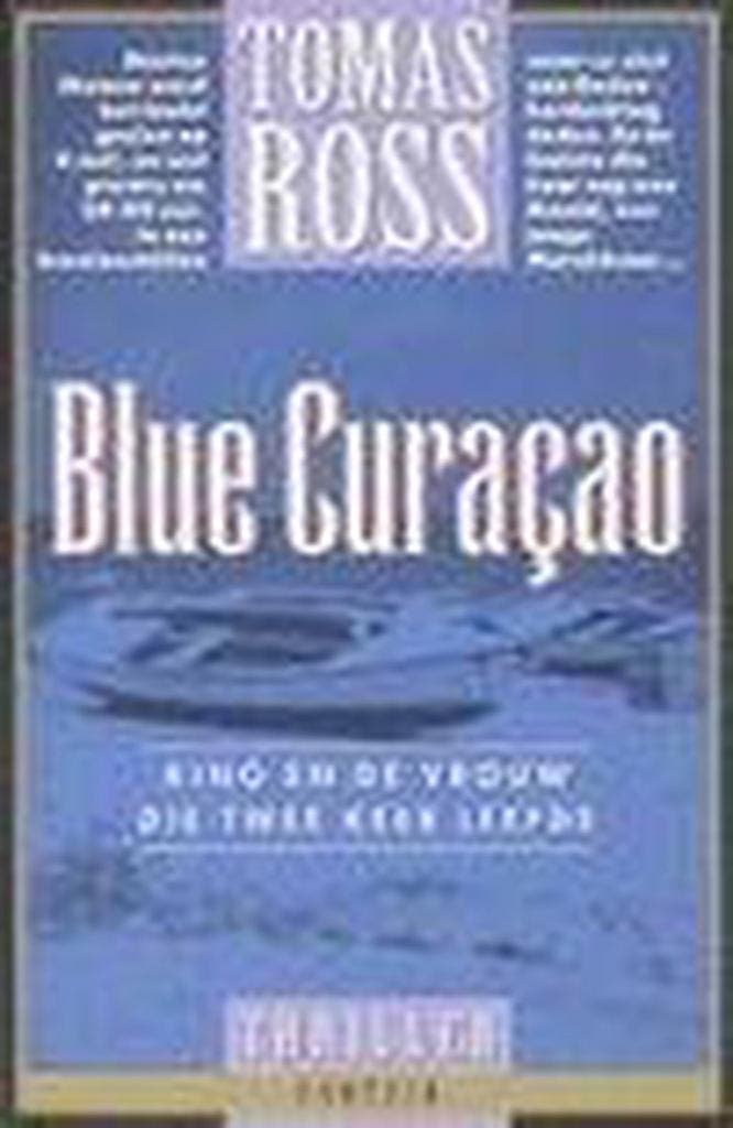 Blue Curaçao 9789026117176 Tomas Ross, Boeken, Thrillers, Gelezen, Verzenden