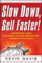 Slow Down, Sell Faster! 9780814416853 Kevin Davis, Verzenden, Kevin Davis