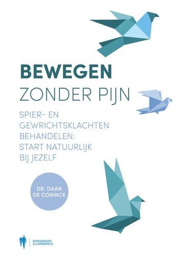 Bewegen zonder pijn 9789089317186 Daan De Coninck, Verzenden, Zo goed als nieuw, Daan De Coninck