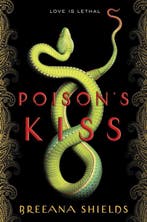Poisons Kiss 9781101937822 Breeana Shields, Verzenden, Breeana Shields