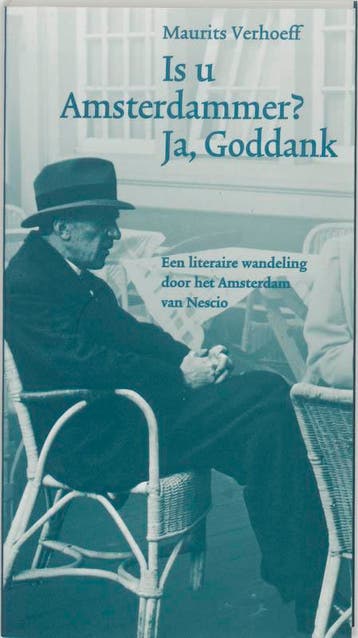 Is u Amsterdammer? Ja, Goddank / Nescio-cahier / 3, Verzenden, Gelezen
