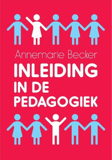 Inleiding in de pedagogiek 9789023255635 Annemarie Becker, Verzenden, Annemarie Becker