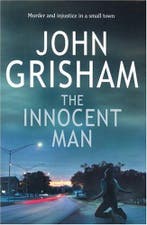 The Innocent Man 9781844137909 John Grisham, Verzenden, John Grisham