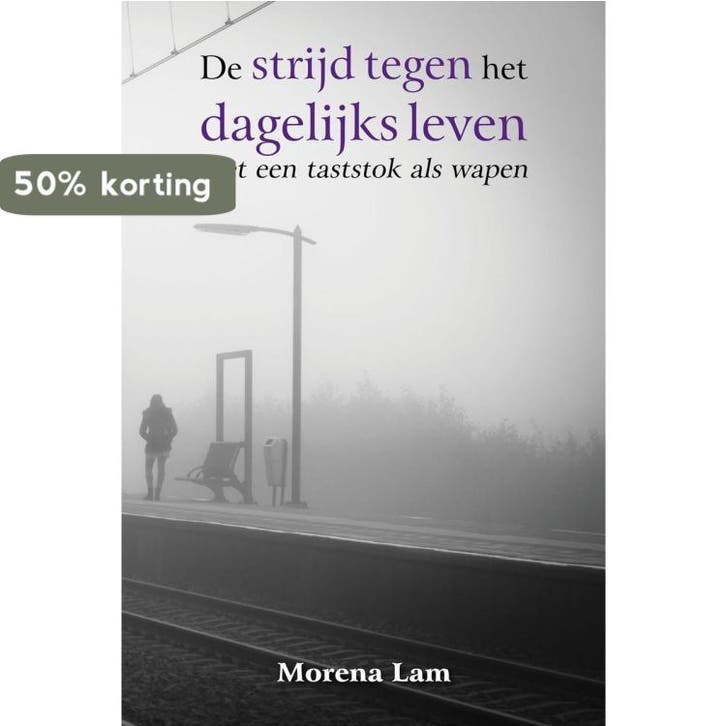 De strijd tegen het dagelijks leven 9789402232516 Morena Lam, Livres, Littérature, Envoi