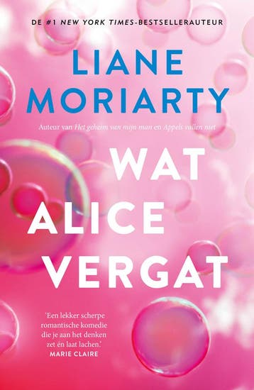 Wat Alice vergat 9789400517981 Liane Moriarty, Boeken, Verzenden, Gelezen, Liane Moriarty